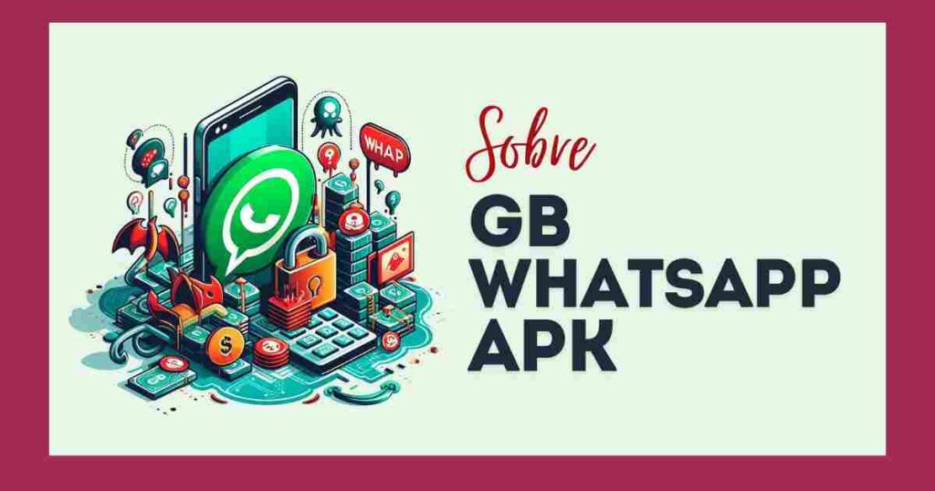 Sobre GB WhatsApp APK